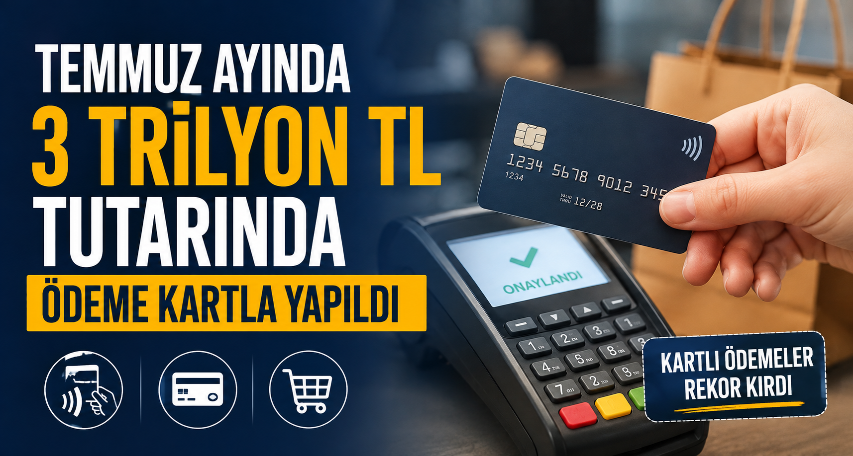 Temmuz ayında 3 trilyon TL tutarında ödeme kartla yapıldı
