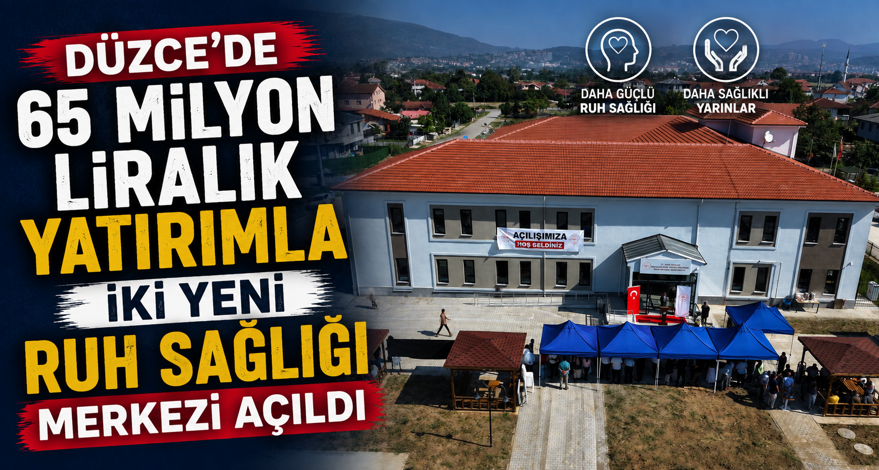 Düzce'de 65 milyon liralık yatırımla iki yeni ruh sağlığı merkezi açıldı