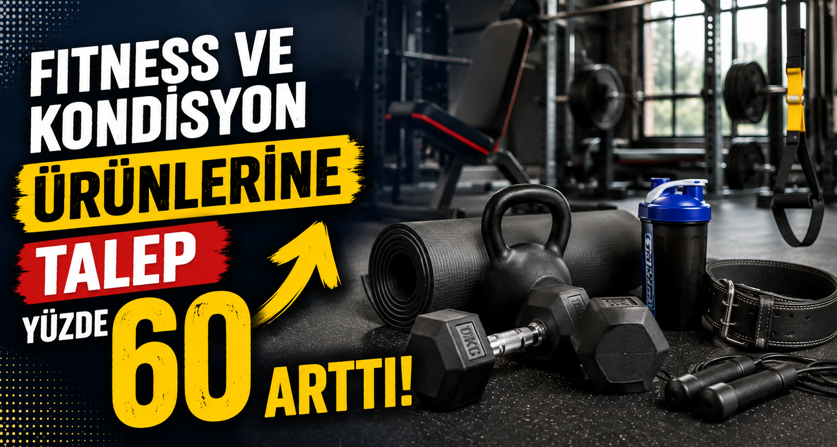Fitness ve kondisyon ürünlerine talep yüzde 60 arttı