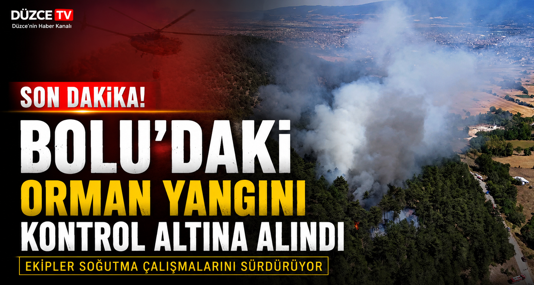 Bolu’daki orman yangını kontrol altına alındı