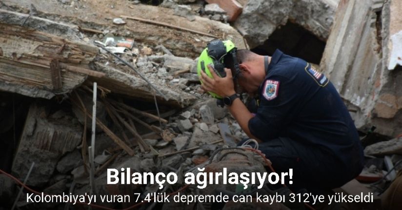 Kolombiya'yı vuran 7.4'lük depremde can kaybı 312'ye yükseldi