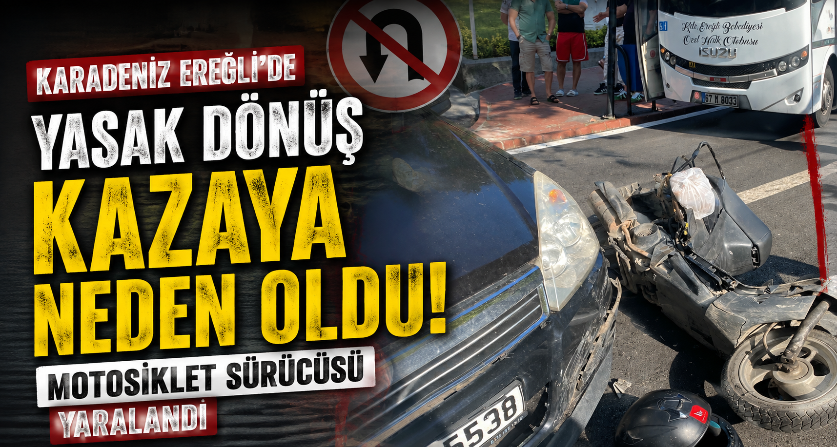 Karadeniz Ereğli’de yasak dönüş kazaya neden oldu; motosiklet sürücüsü yaralandı