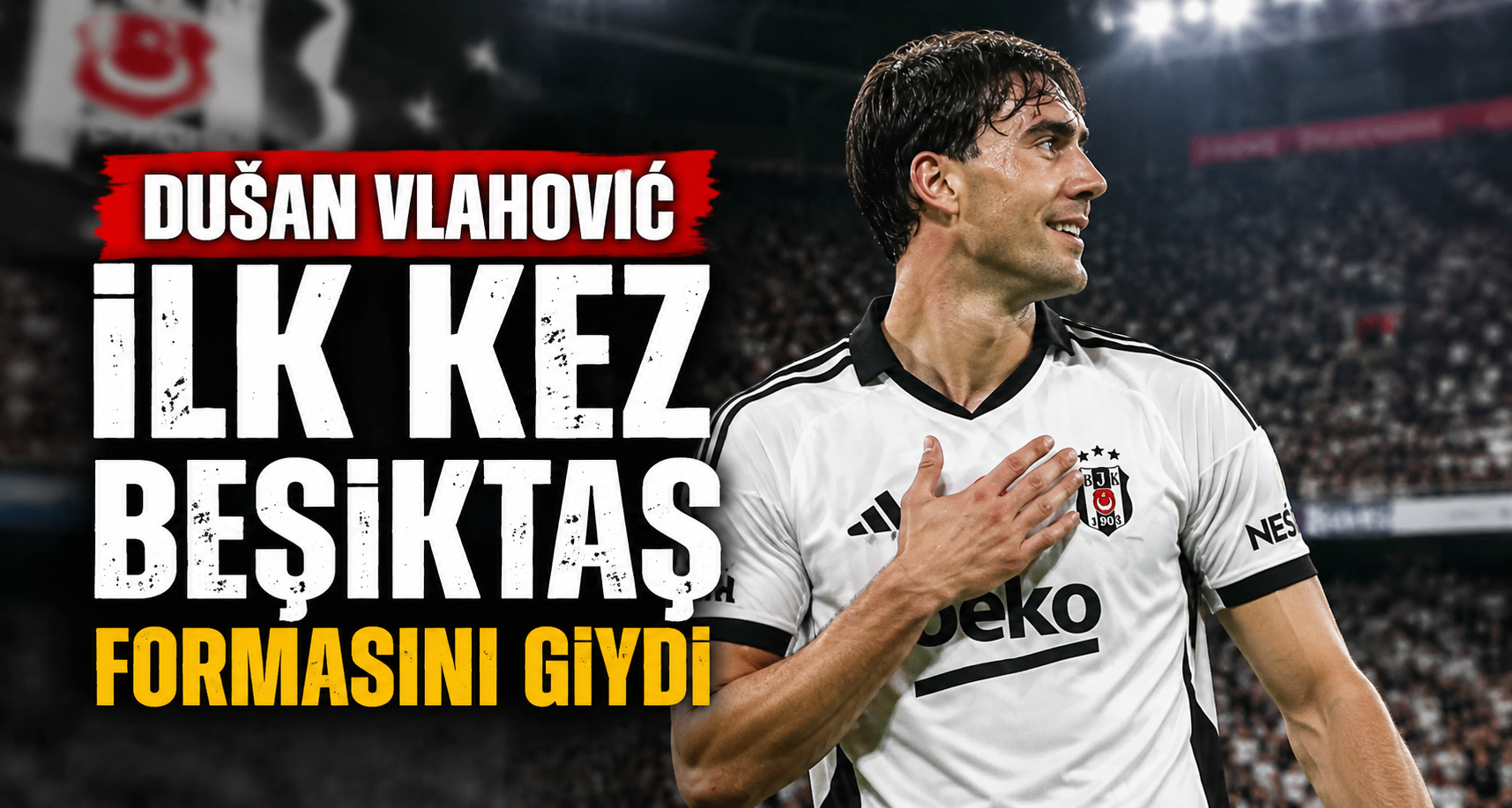 Dusan Vlahovic ilk kez Beşiktaş formasını giydi