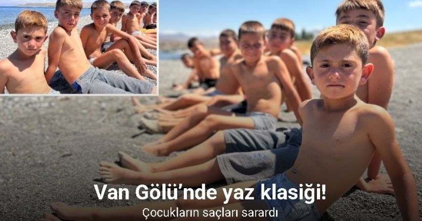 Van Gölü’nde yaz klasiği: Çocukların saçları sarardı