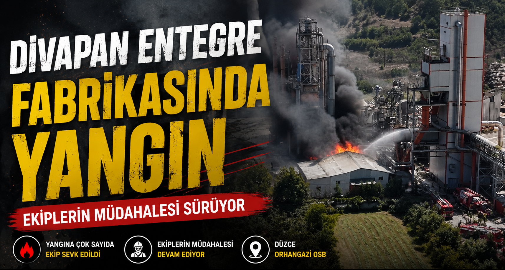 Divapan Entegre fabrikasında yangın
