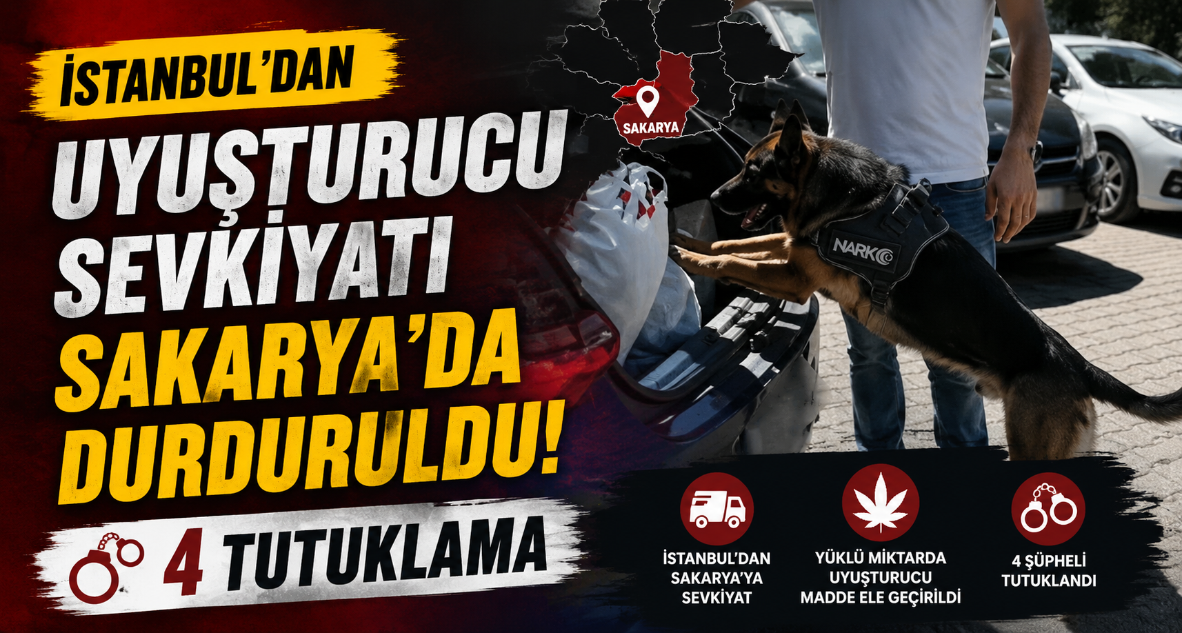 İstanbul’dan uyuşturucu sevkiyatı Sakarya’da durduruldu: 4 tutuklama