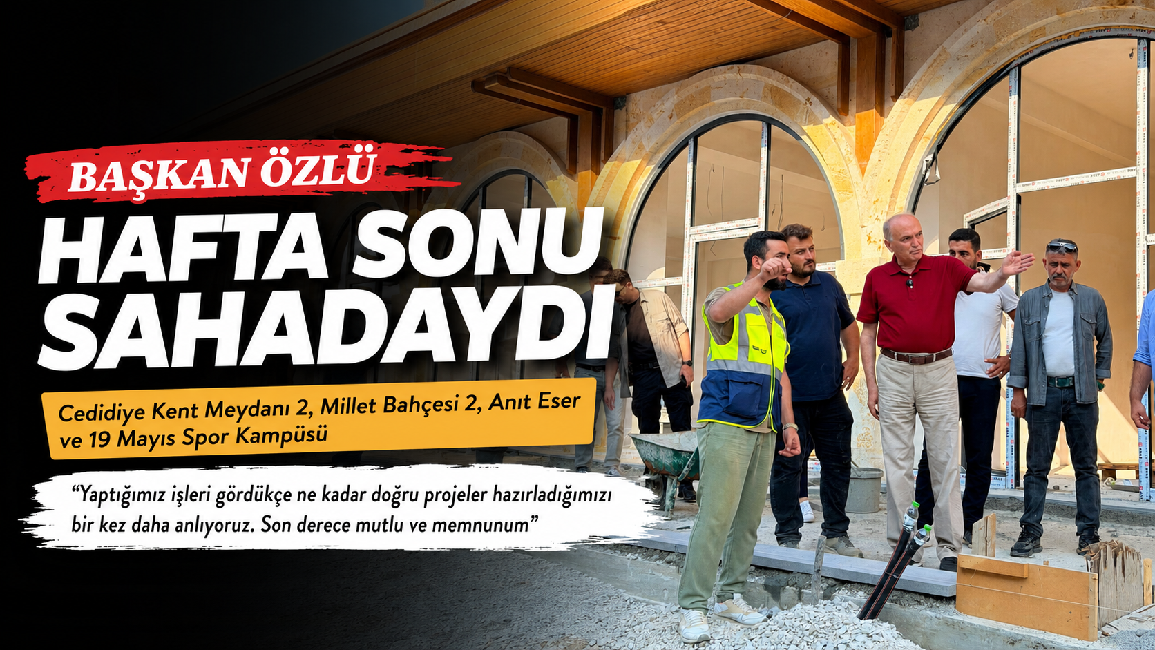 Özlü Projeler Sorunsuz İlerliyor