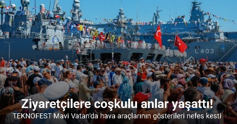 TEKNOFEST Mavi Vatan’da hava araçlarının gösterileri nefes kesti