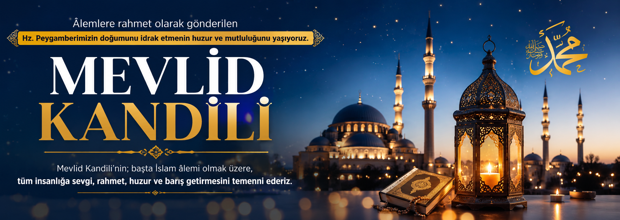 Mevlid Kandili: Sevgi, Rahmet ve Kardeşliğin Mübarek Gecesi
