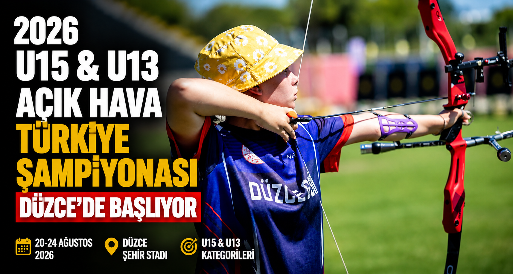 2026 U15 & U13 Açık Hava Türkiye Şampiyonası Düzce’de Başlıyor