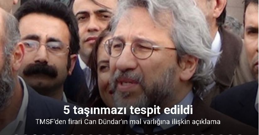 TMSF’den Can Dündar’ın mal varlığına ilişkin açıklama