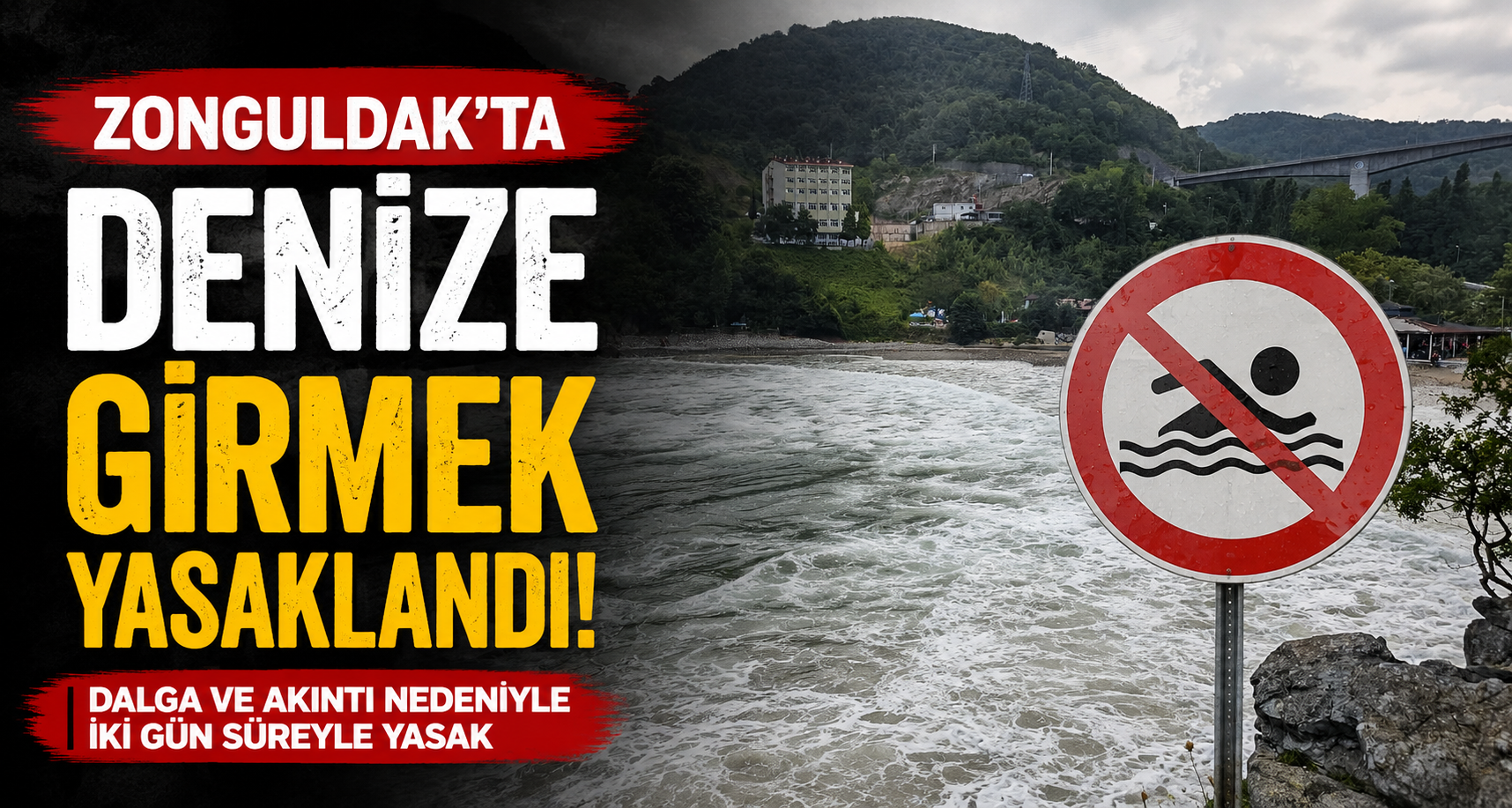 Zonguldak'ta denize girmek yasaklandı