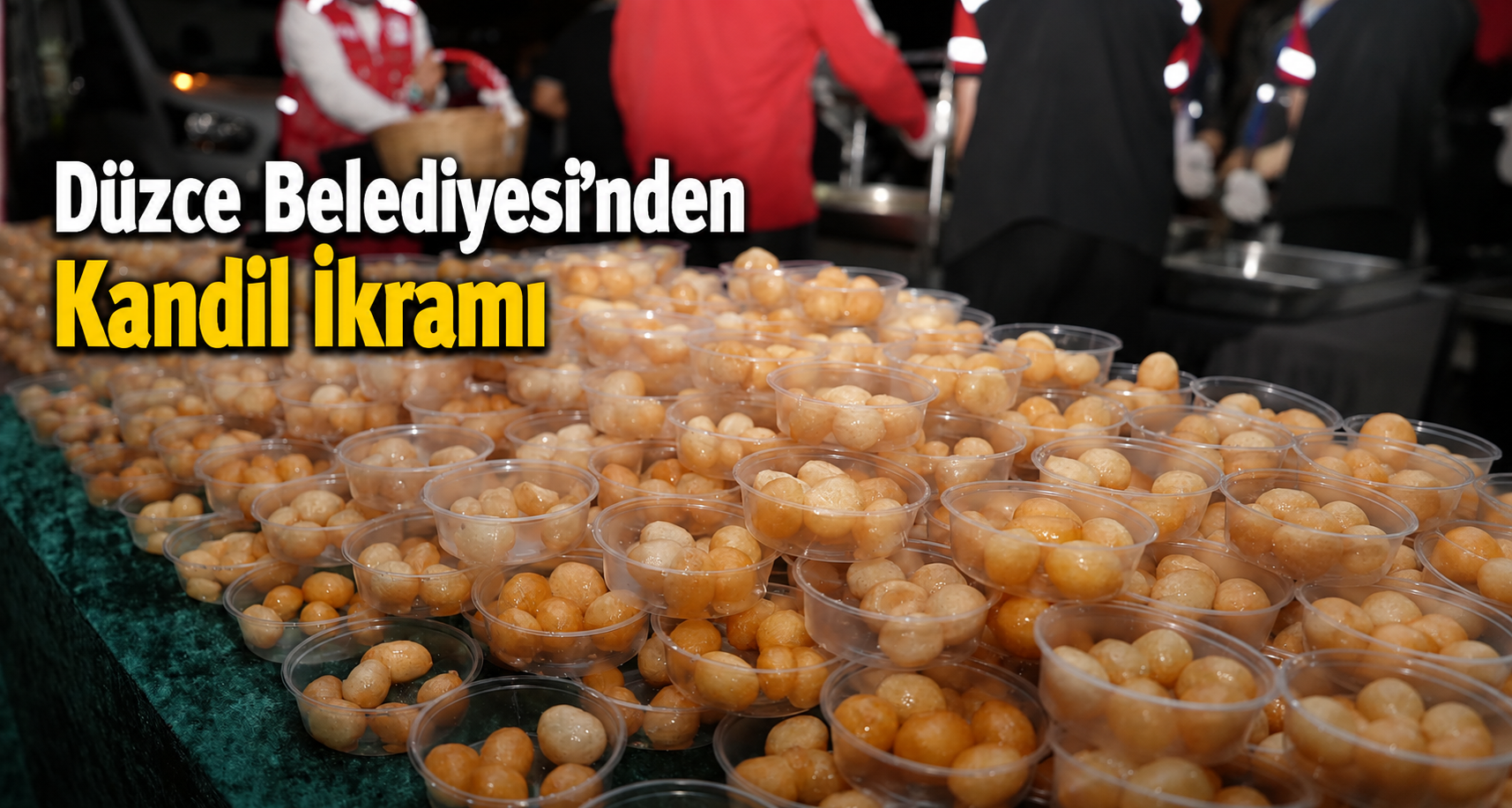 Düzce Belediyesi’nden Kandil İkramı