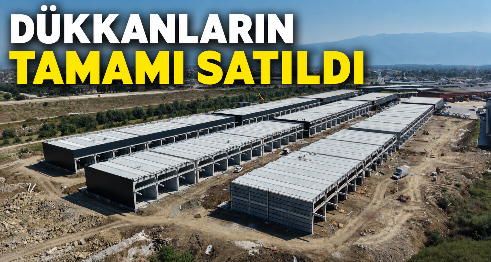 “Dükkanların Tamamı Satıldı”