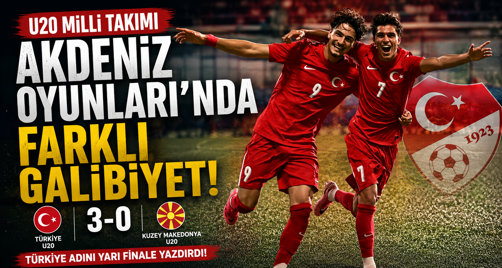 U20 Milli Takımı, Akdeniz Oyunları’nda Kuzey Makedonya’yı 3-0 yendi