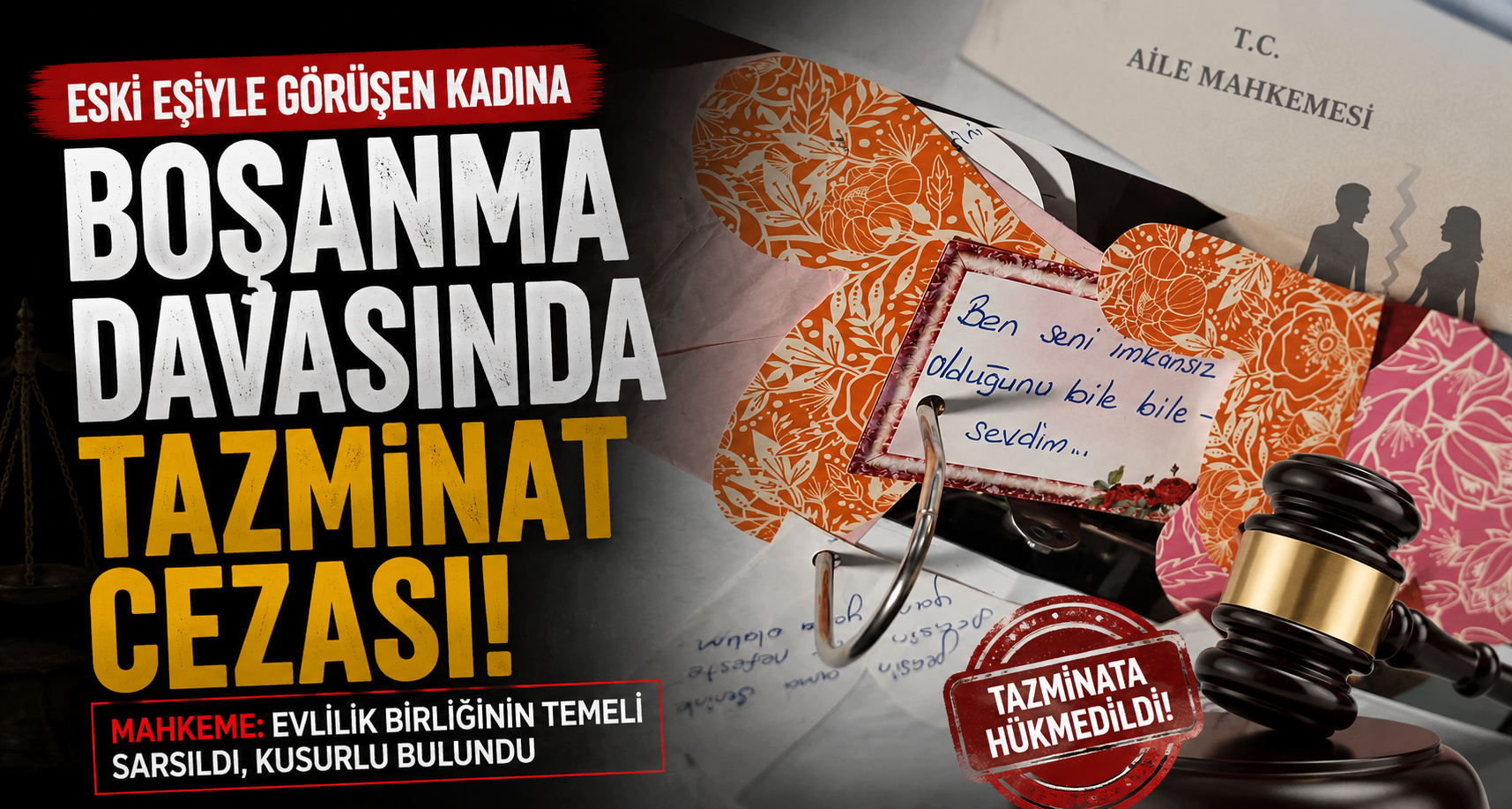Eski eşiyle görüşen kadına, boşanma davasında tazminat cezası(