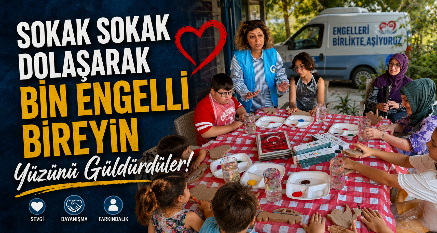 Sokak sokak dolaşarak bin engelli bireyin yüzünü güldürdüler