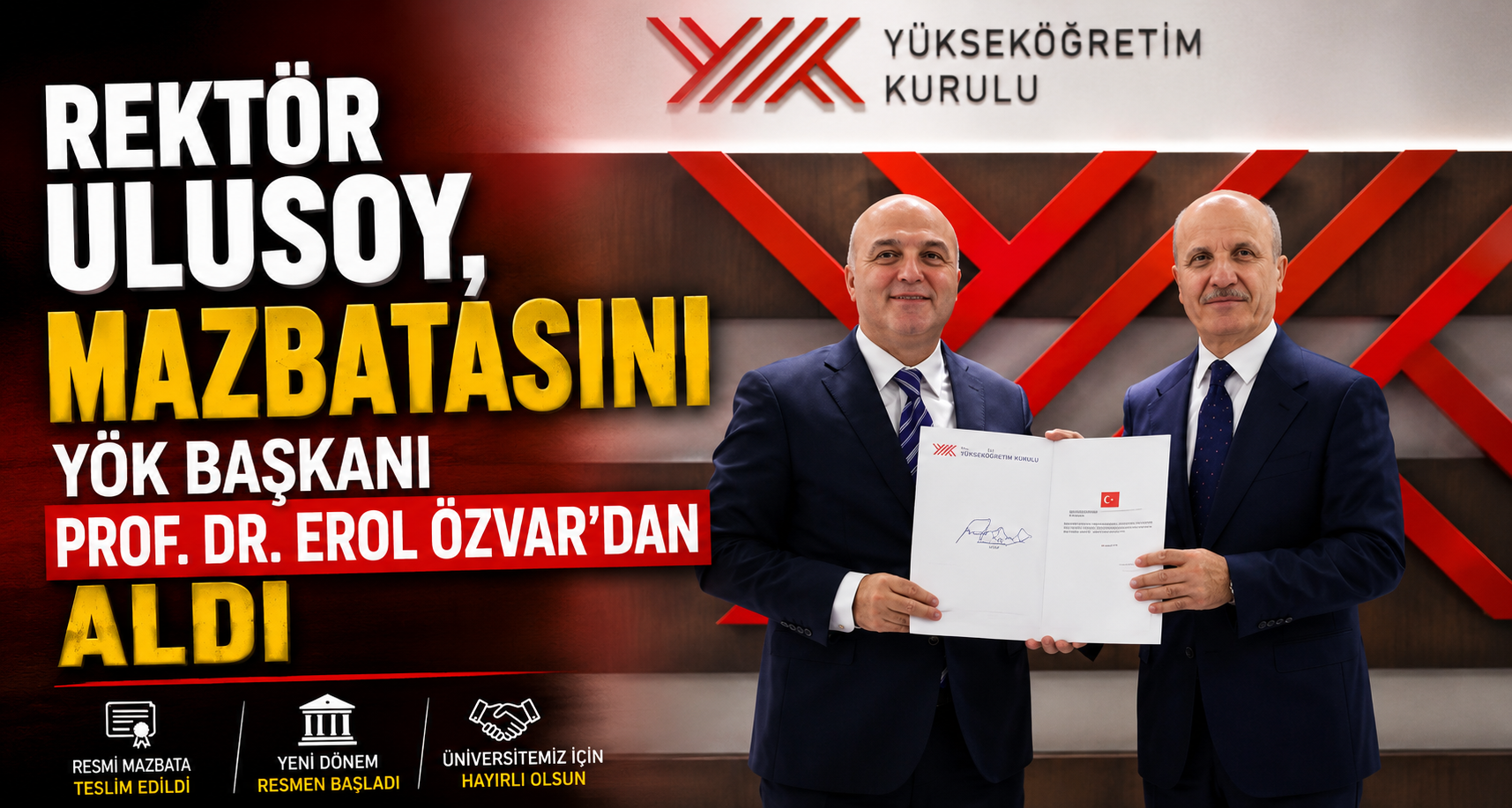 Rektör Ulusoy, mazbatasını YÖK Başkanı Prof. Dr. Erol Özvar’dan aldı