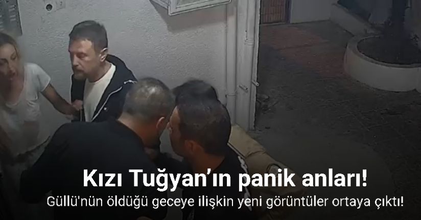 Güllü’nün öldüğü geceye ilişkin yeni görüntüler ortaya çıktı