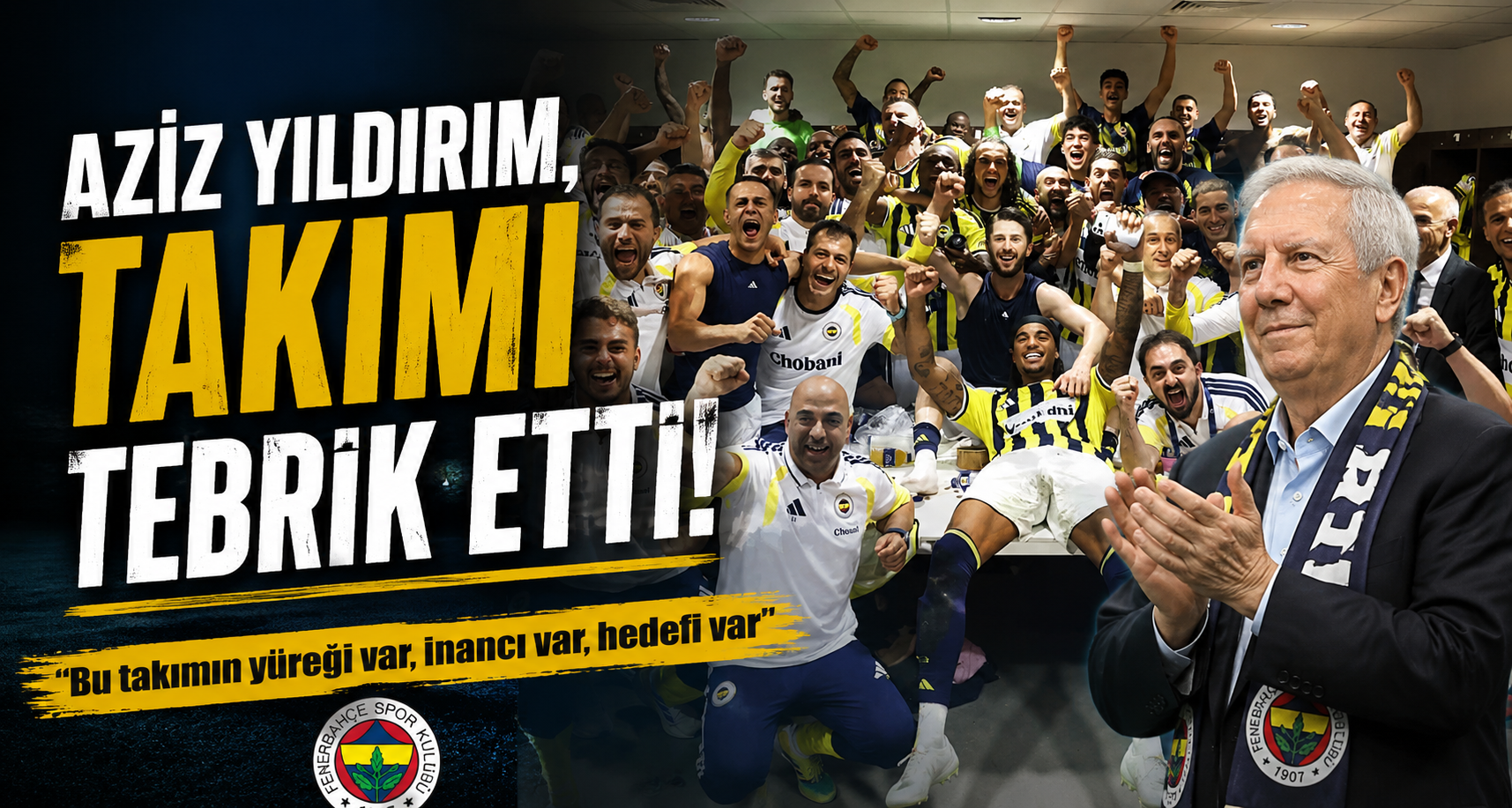 Aziz Yıldırım, takımı tebrik etti