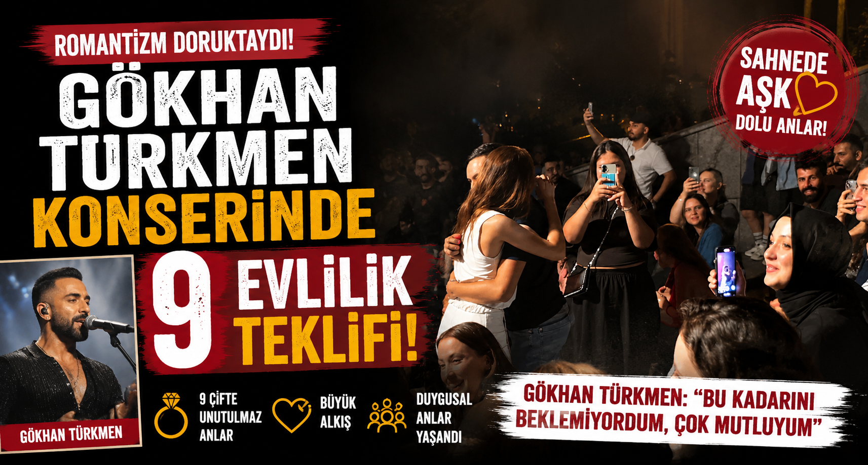 Gökhan Türkmen konserinde 9 evlilik teklifi