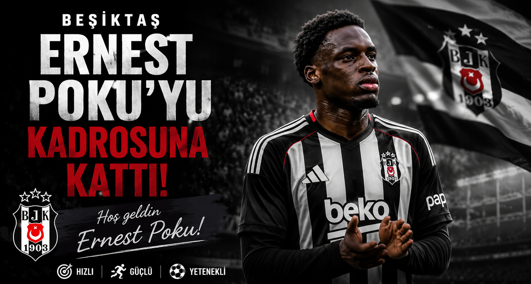 Beşiktaş, Ernest Poku’yu kadrosuna kattı