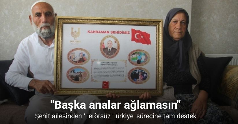 Şehit ailesinden ‘Terörsüz Türkiye’ sürecine tam destek