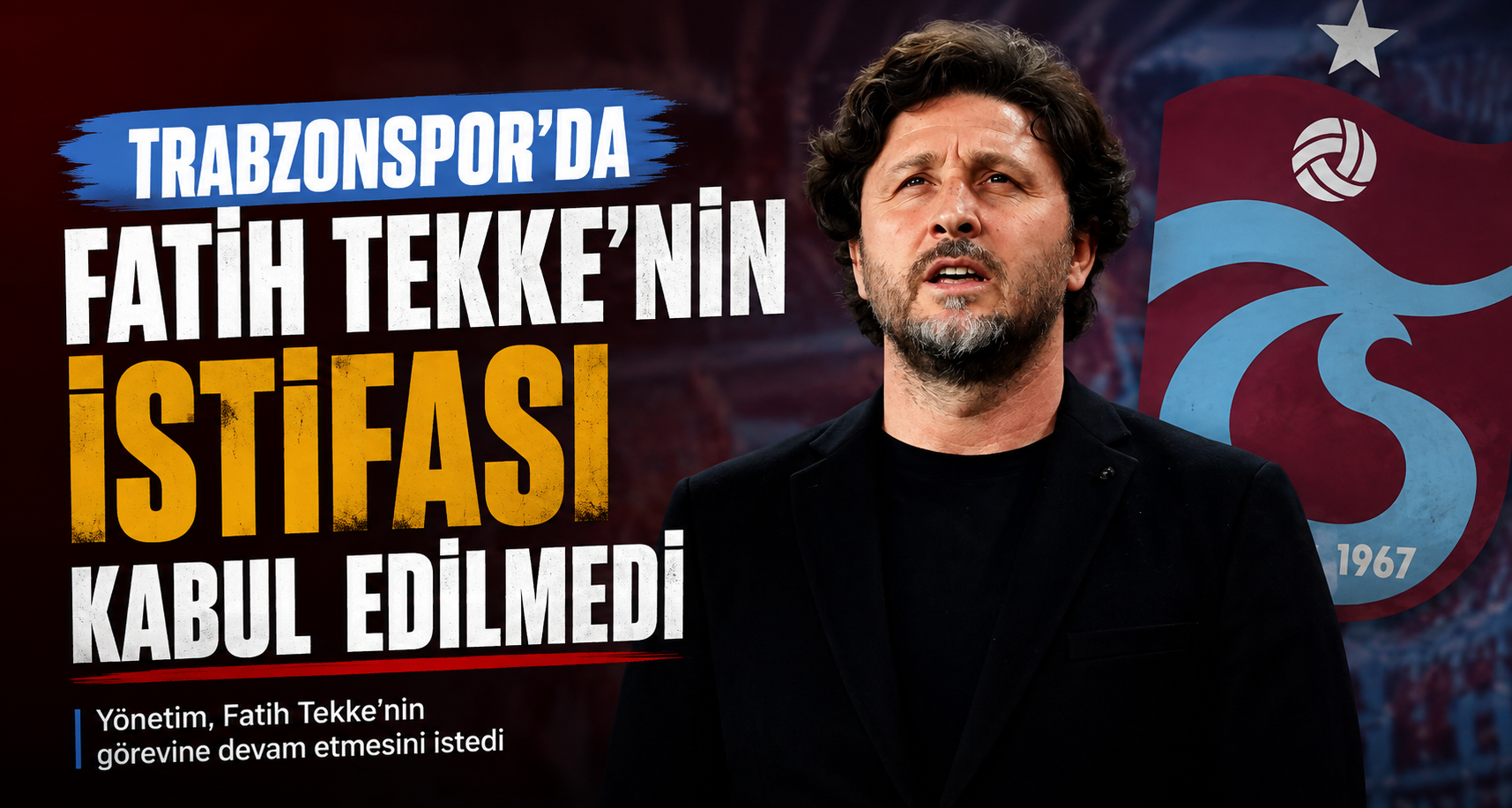 Trabzonspor’da Fatih Tekke’nin istifası kabul edilmedi