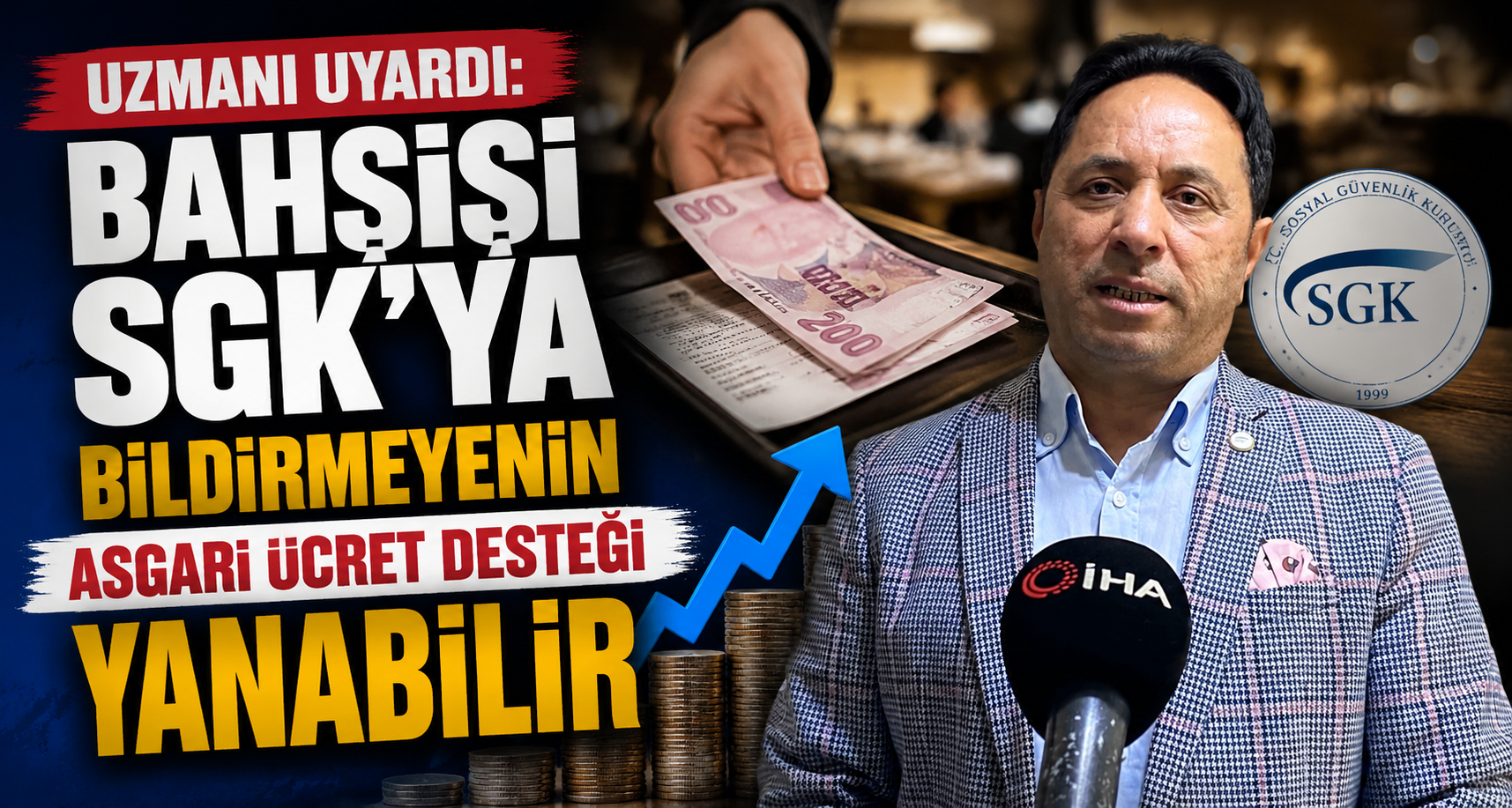 Uzmanı uyardı: Bahşişi SGK’ya bildirmeyenin asgari ücret desteği yanabilir