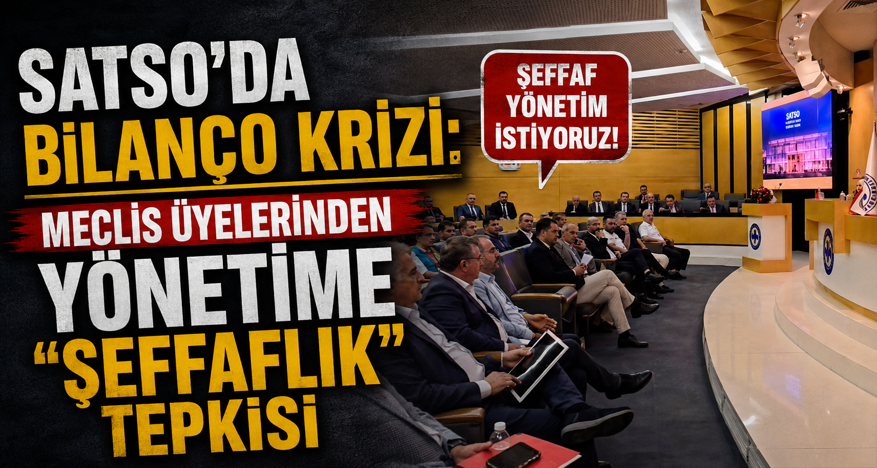 SATSO’da bilanço krizi: Meclis üyelerinden yönetime 