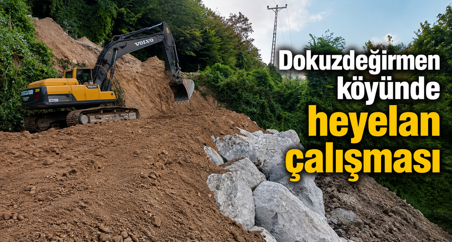 Dokuzdeğirmen köyünde heyelan çalışması