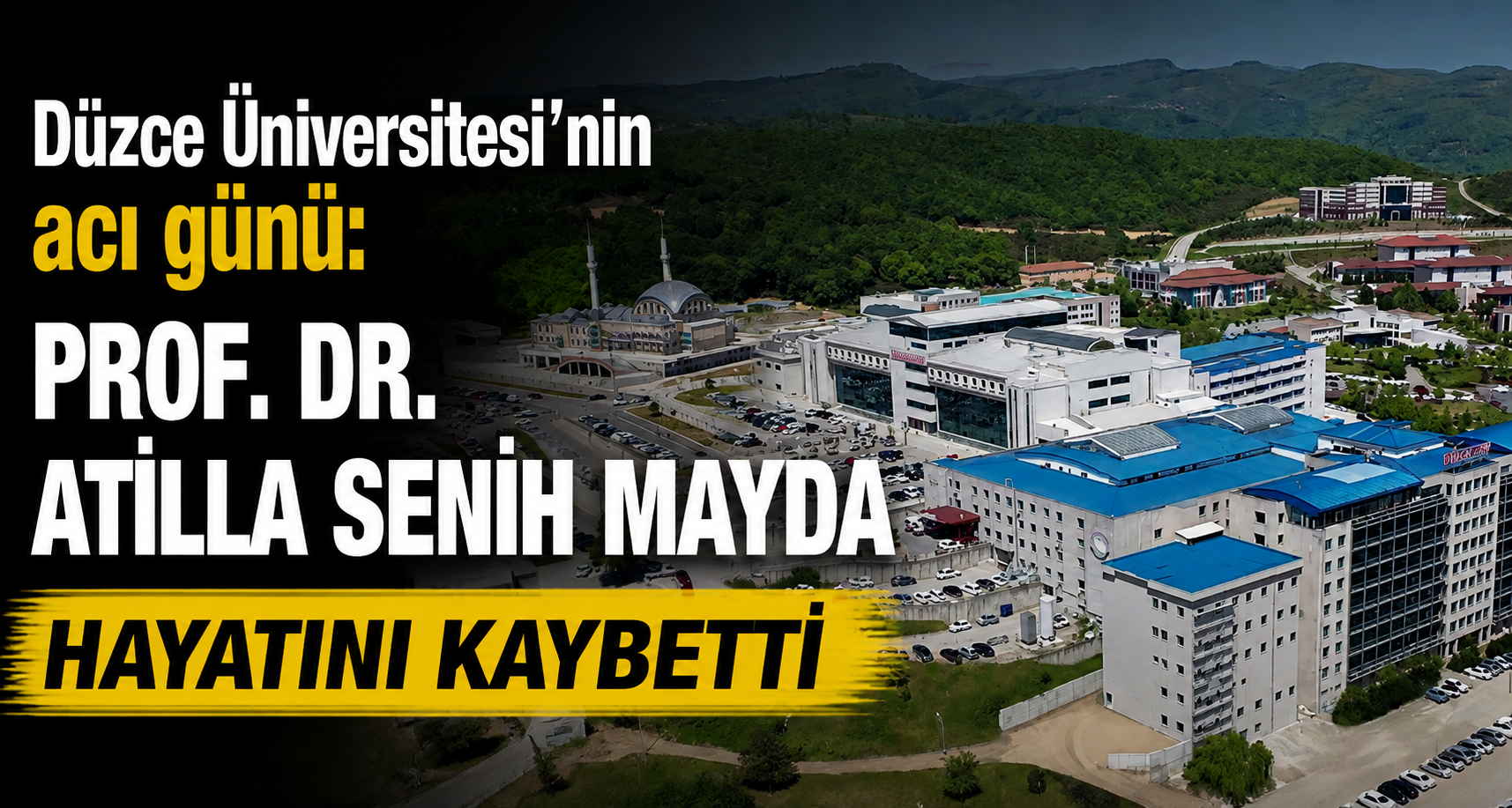 Düzce Üniversitesi’nin acı günü: Prof. Dr. Atilla Senih Mayda hayatını kaybetti