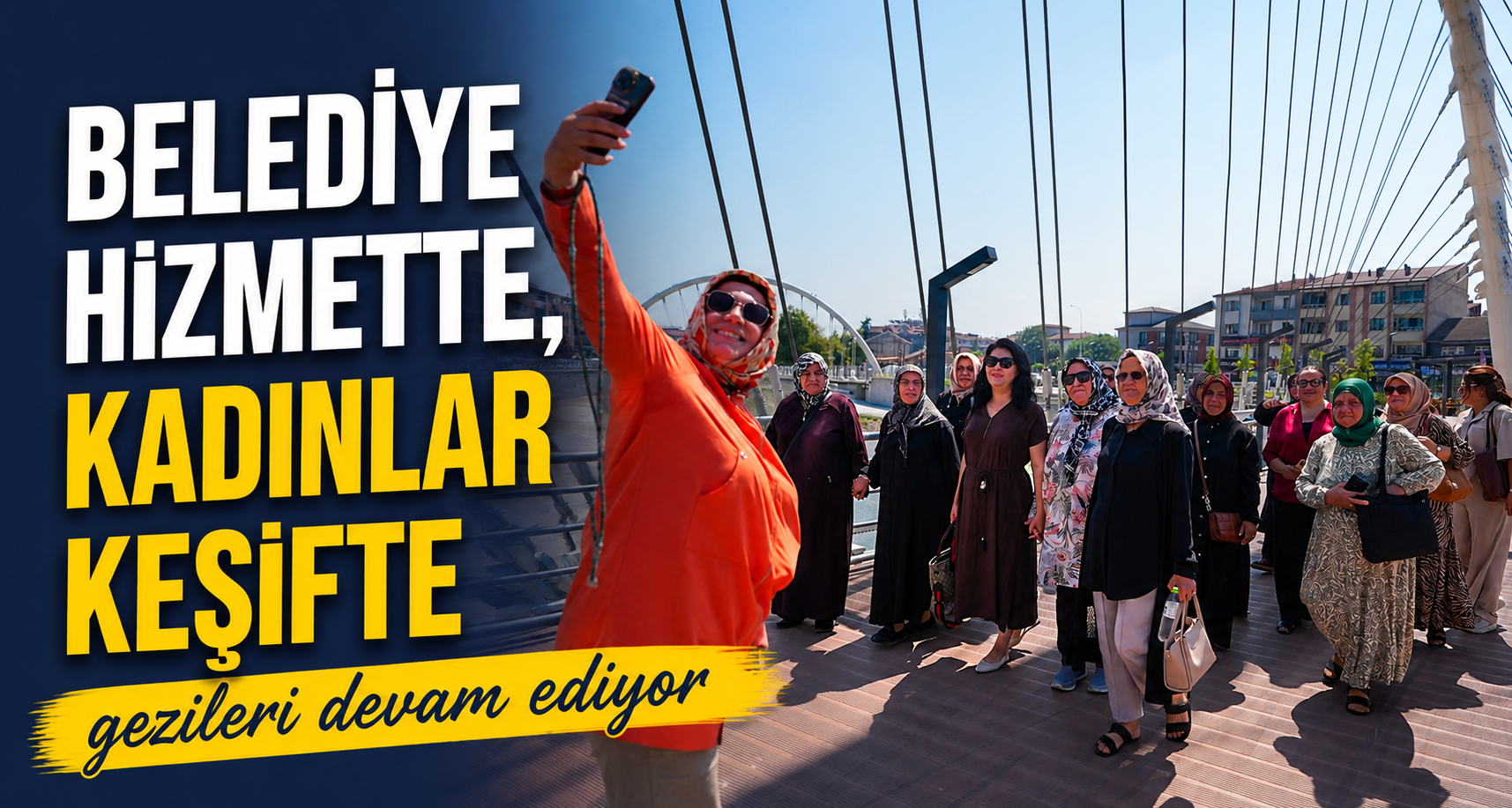 “Belediye Hizmette, Kadınlar Keşifte” gezileri devam ediyor