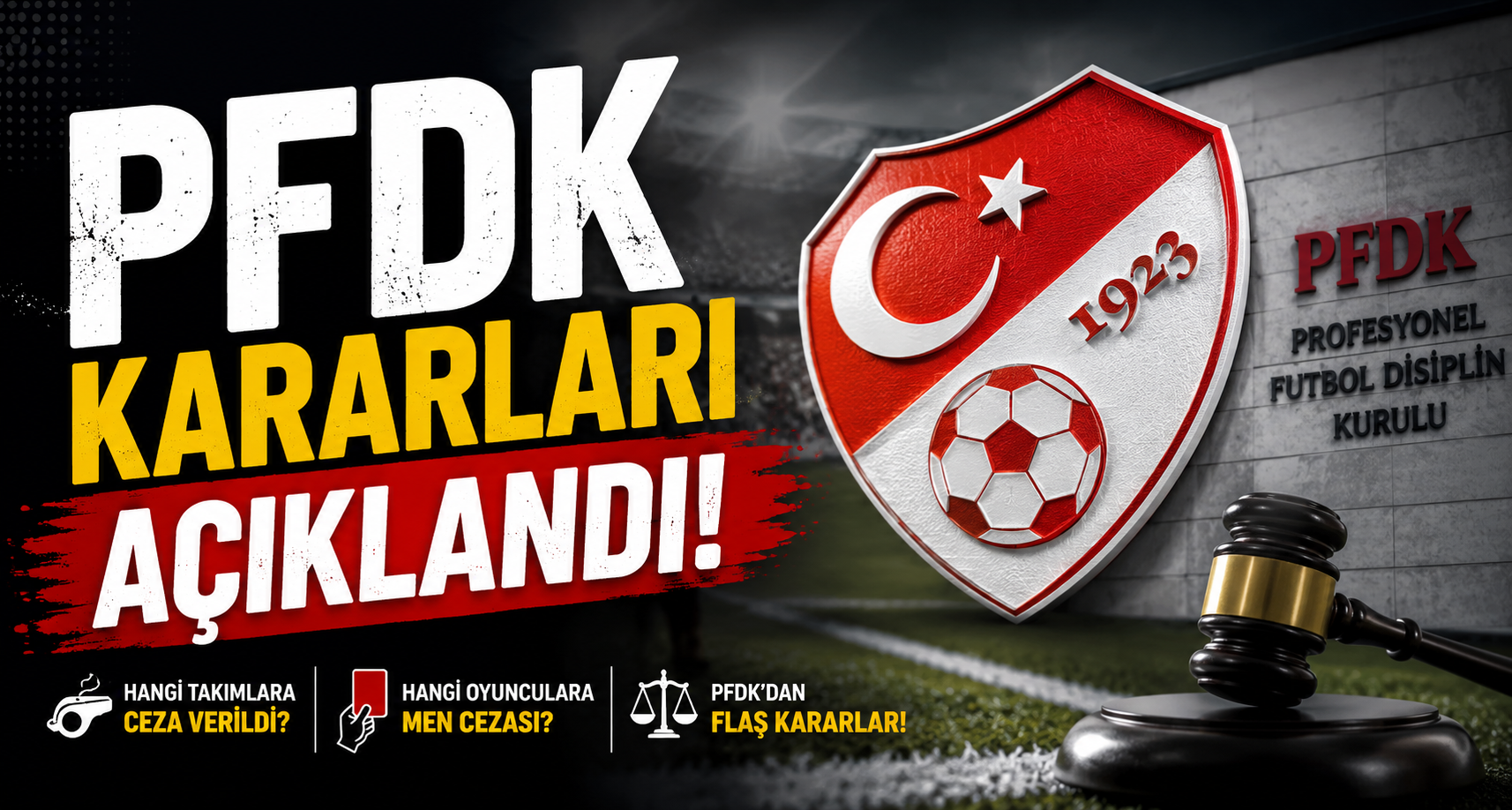 PFDK kararları açıklandı