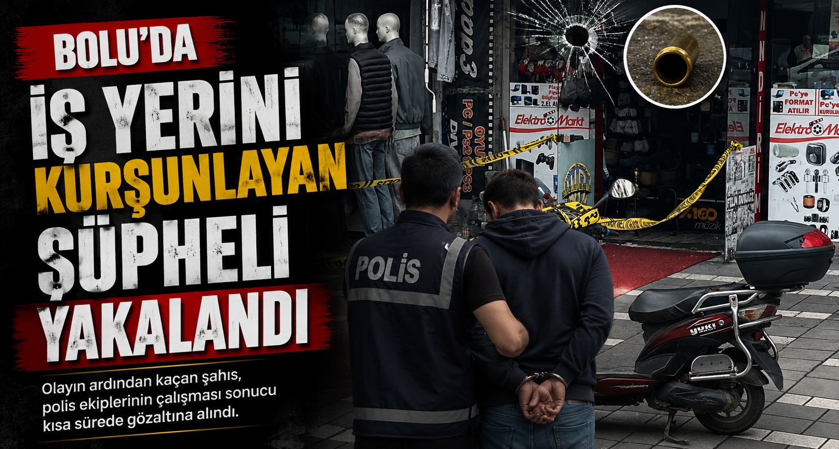 Bolu’da iş yerini kurşunlayan şüpheli yakalandı