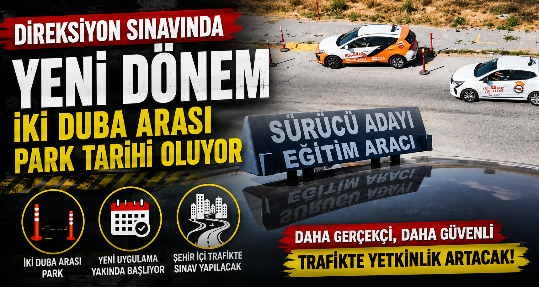 Ehliyet sınavlarında sabit parkur dönemine son