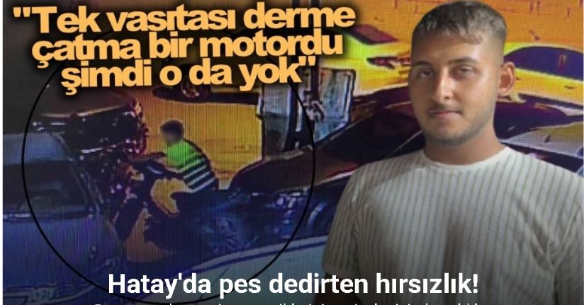 Otomobilin arkasında pusuya yatan çocuk hırsız ile gözcüsü, depremde ailesini ve kolunu kaybeden gencin motosikletini çaldı