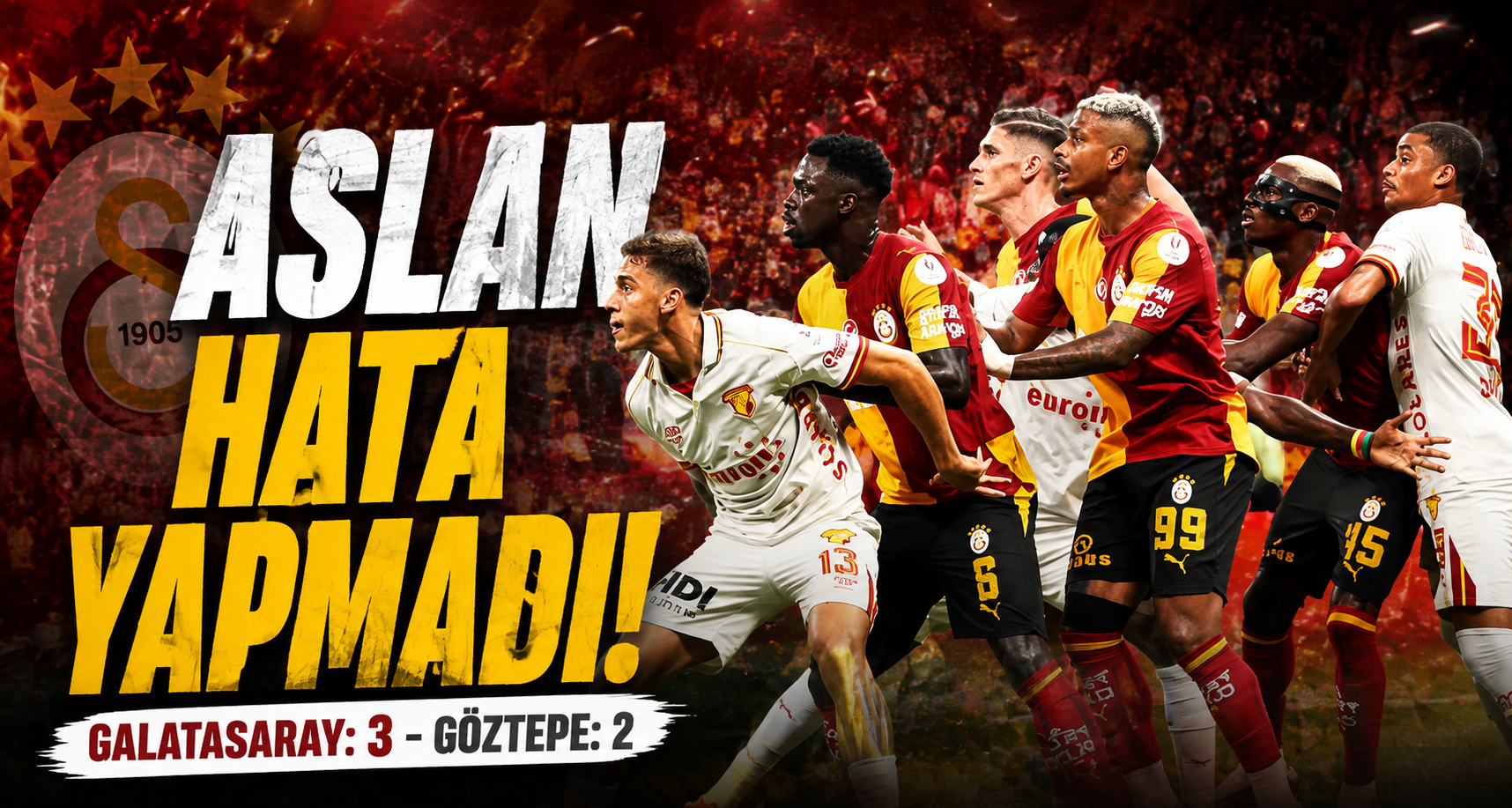 Galatasaray: 3 - Göztepe: 2