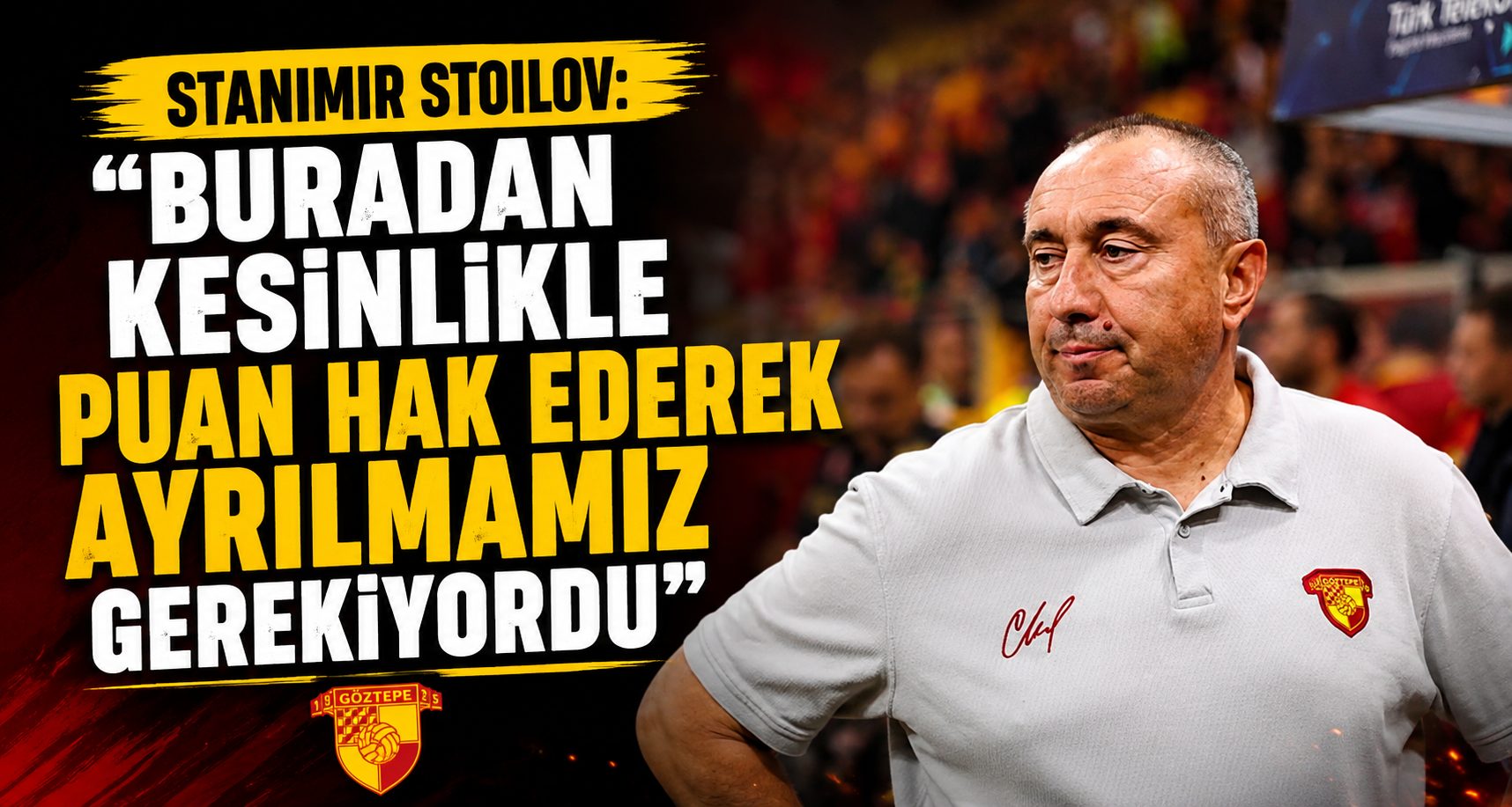 Stanimir Stoilov: Buradan kesinlikle puan hak ederek ayrılmamız gerekiyordu 