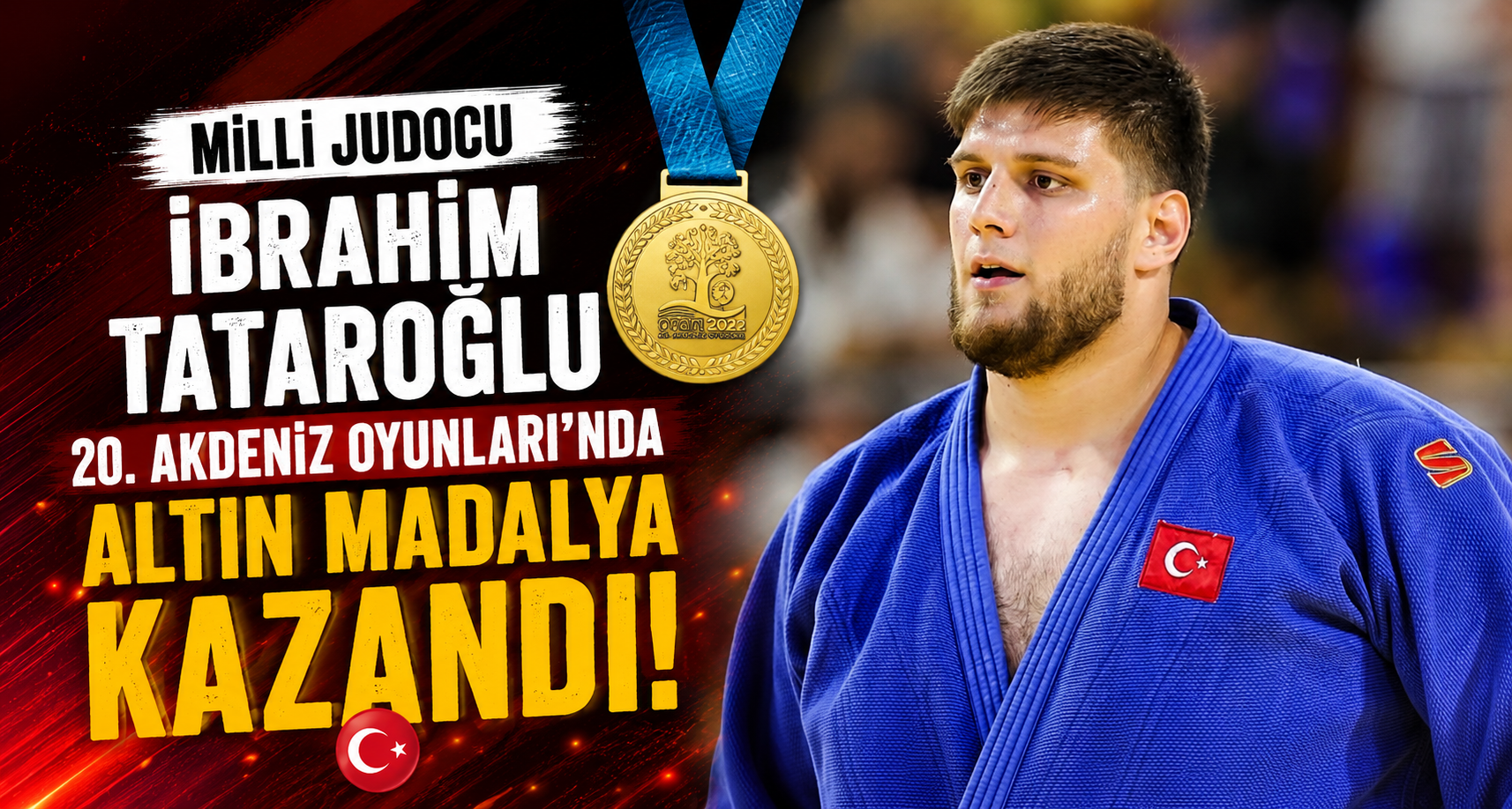 Milli judocu İbrahim Tataroğlu, 20. Akdeniz Oyunları’nda altın madalya kazandı
