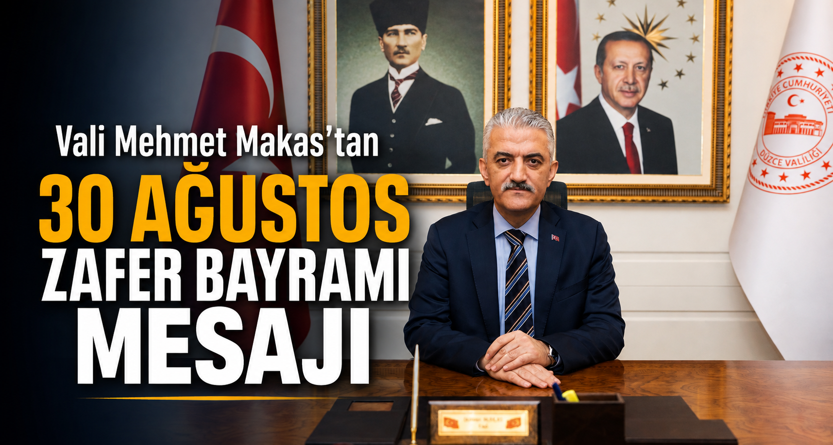 Vali Mehmet Makas’tan 30 Ağustos Zafer Bayramı mesajı