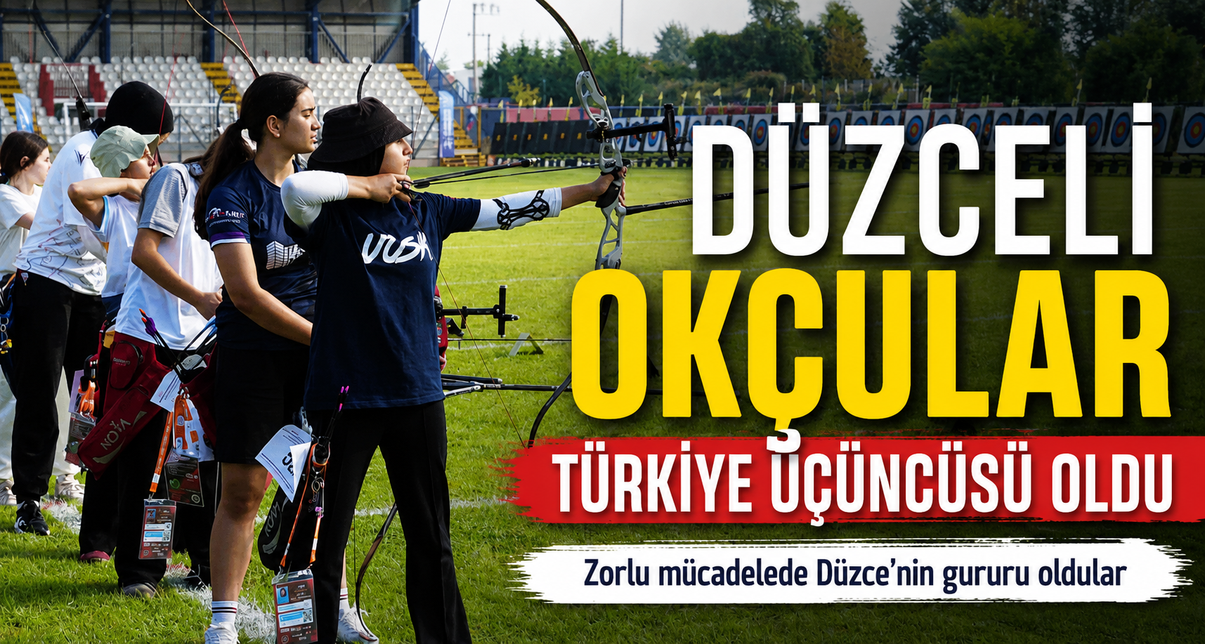 Düzceli Okçular Türkiye Üçüncüsü Oldu
