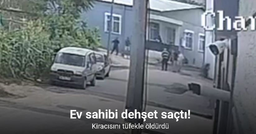Ev sahibi dehşet saçtı: Kiracısını tüfekle öldürdü