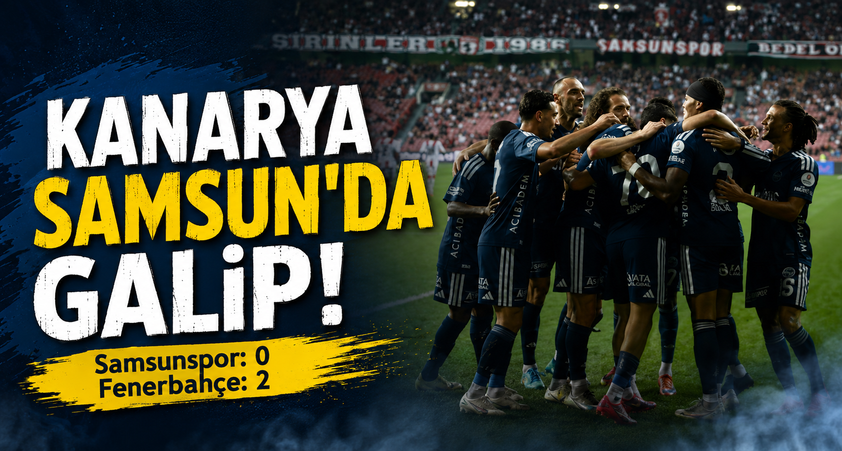 Samsunspor: 0 - Fenerbahçe: 2