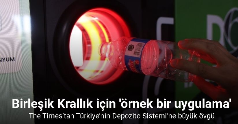 The Times’tan Türkiye’nin Depozito Sistemi’ne büyük övgü