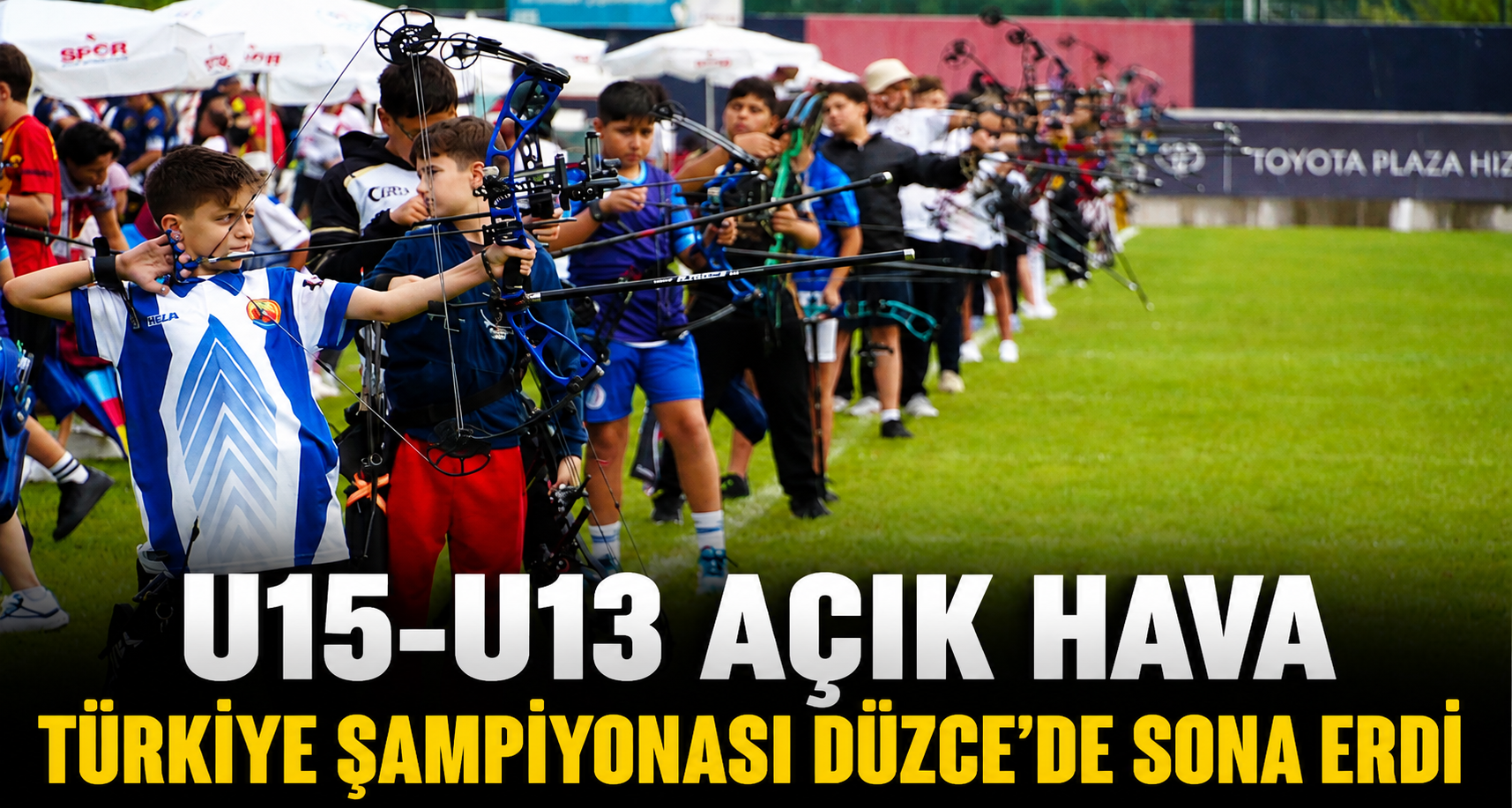 U15-U13 Açık Hava Türkiye Şampiyonası Düzce’de Sona Erdi