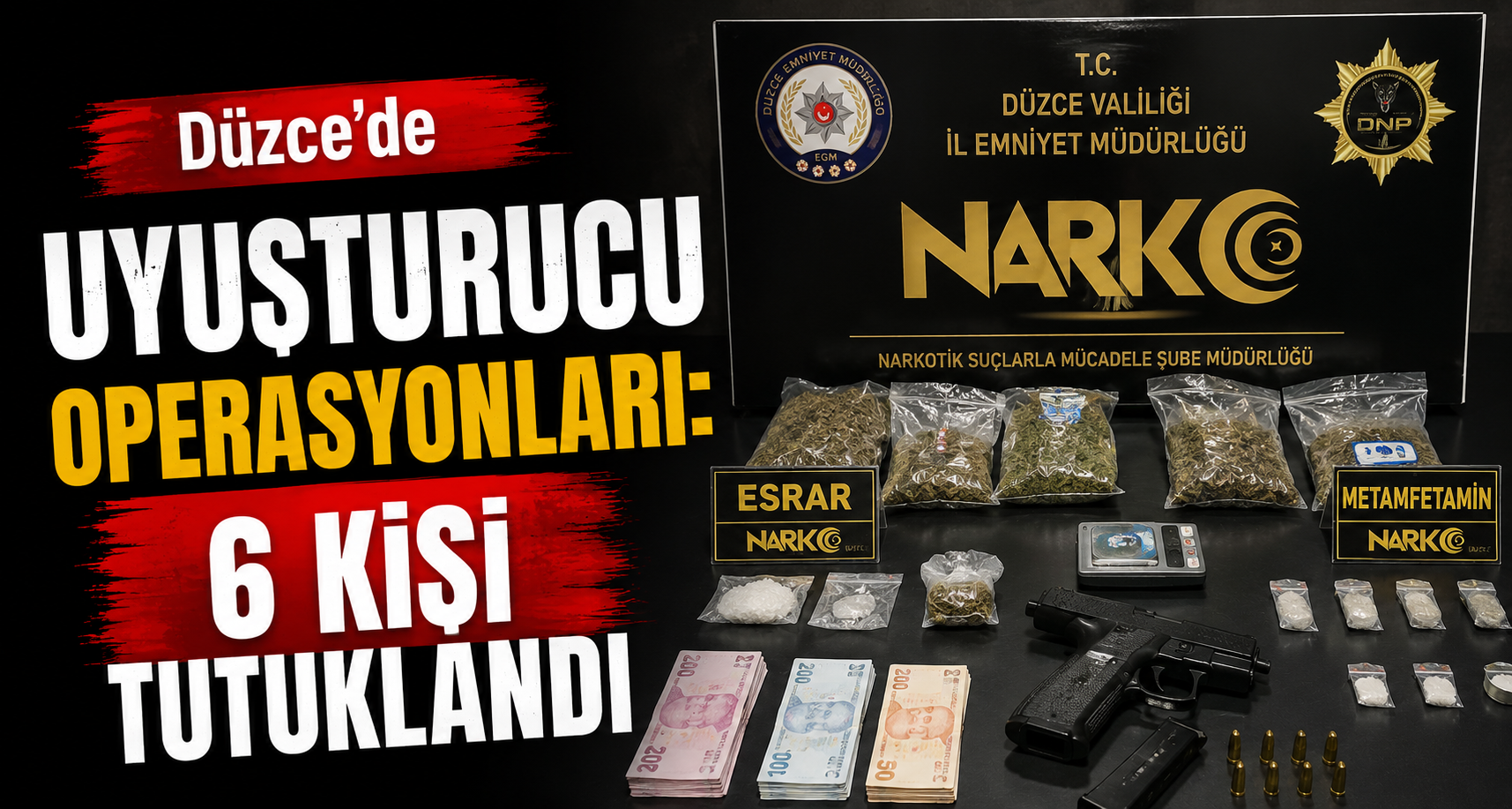 Düzce’de Uyuşturucu Operasyonları: 6 Kişi Tutuklandı