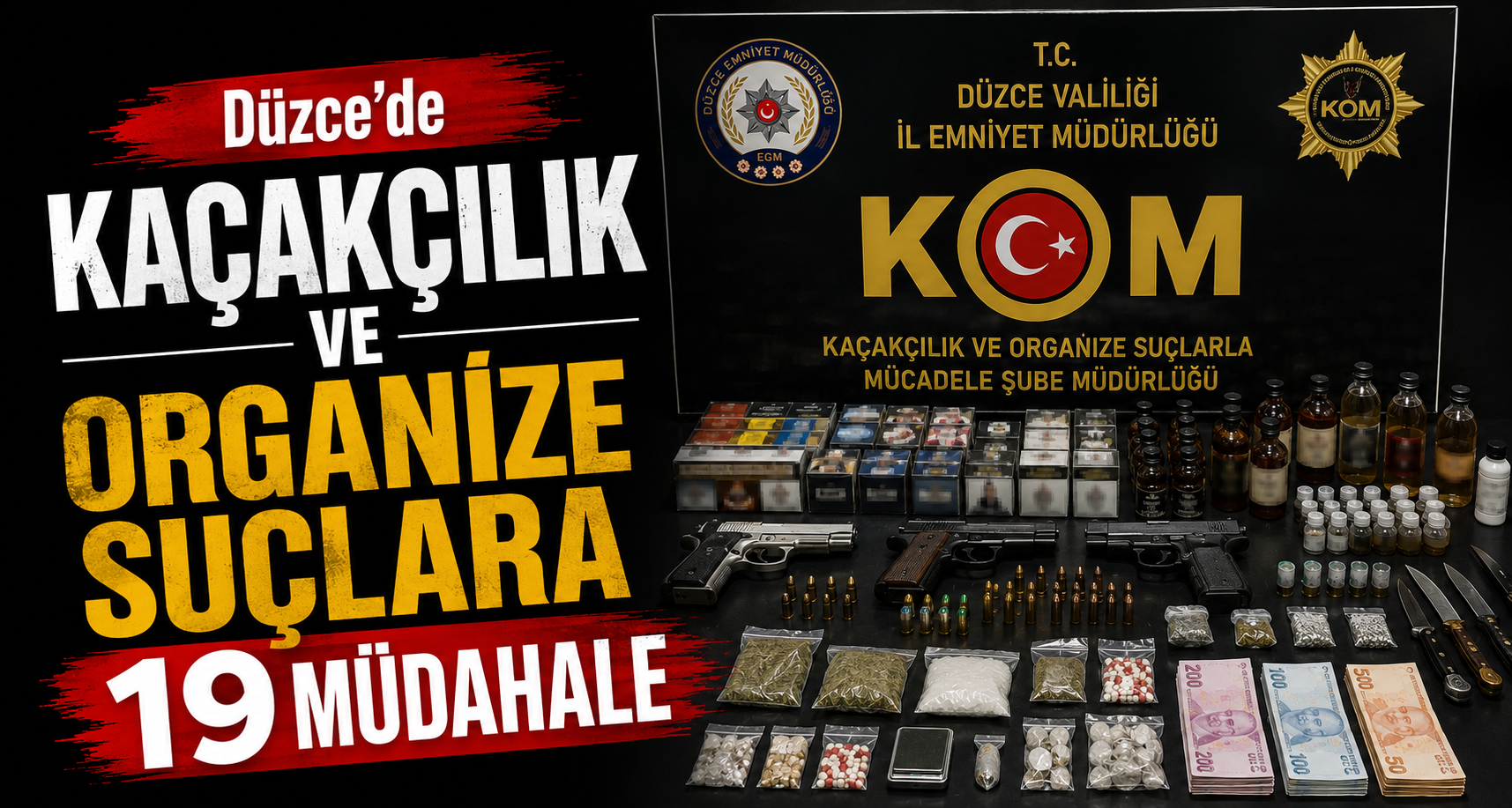 Düzce’de Kaçakçılık ve Organize Suçlara 19 Müdahale