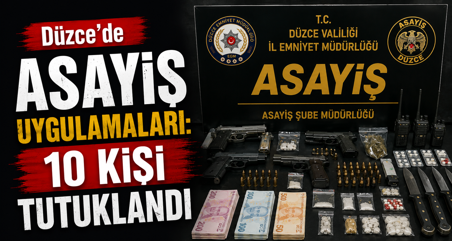 Düzce’de Asayiş Uygulamaları: 10 Kişi Tutuklandı