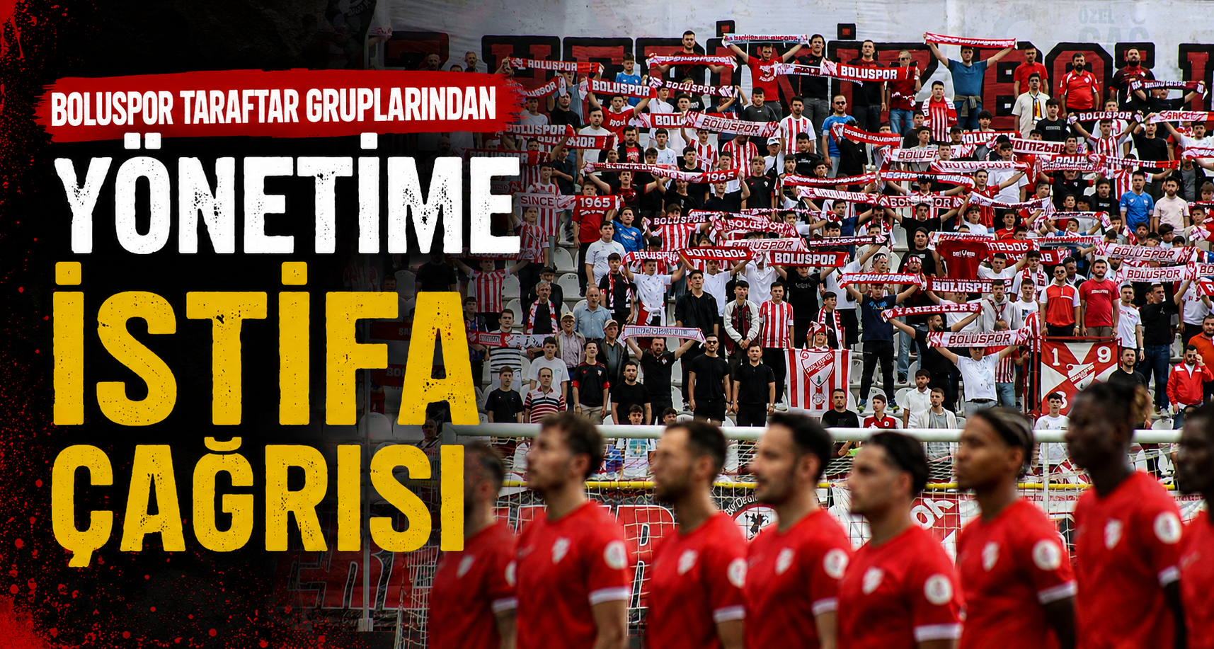 Boluspor taraftar gruplarından yönetime istifa çağrısı